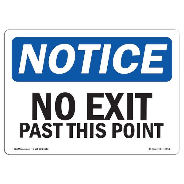 Safety Sign, OSHA Notice, 18" Height, Rigid Plastic, NOTICE No Exit Past This Point Sign, Landscape